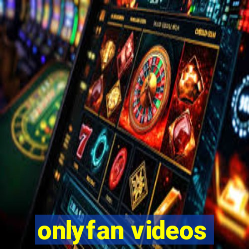 onlyfan videos